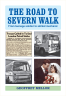 The Road to Severn Walk, Geoffrey Mellor, Anne Loader Publications